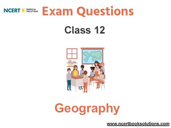 Class 12 Geography Important Questions