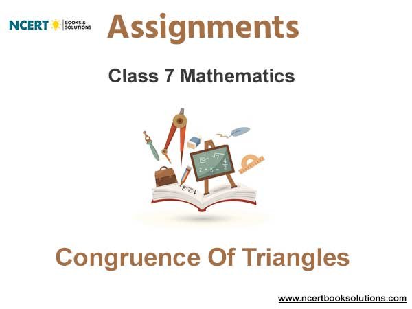 Assignments Class 7 Mathematics Congruence Of Triangles Pdf Download