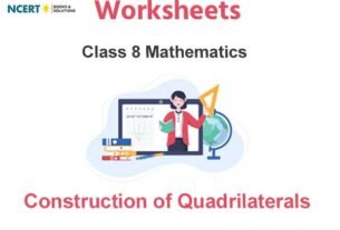 Worksheets Class 8 Mathematics Construction of Quadrilaterals Pdf Download