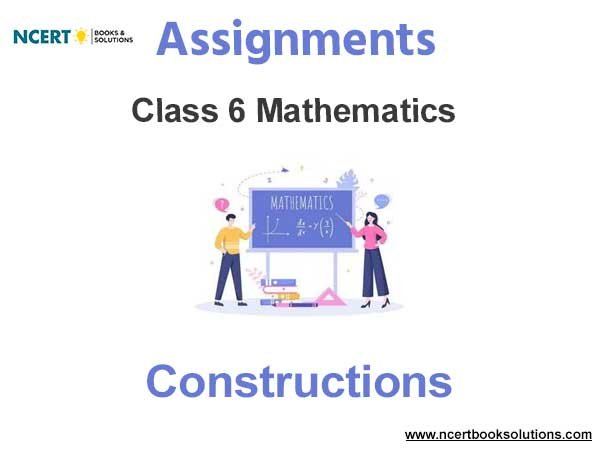 Assignments Class 6 Mathematics Constructions Pdf Download