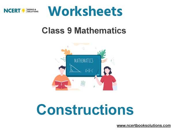 Worksheets Class 9 Mathematics Constructions Pdf Download