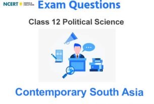Contemporary South Asia Class 12 Political Science Exam Questions