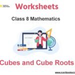 Worksheets Class 8 Mathematics Cubes and Cube Roots Pdf Download