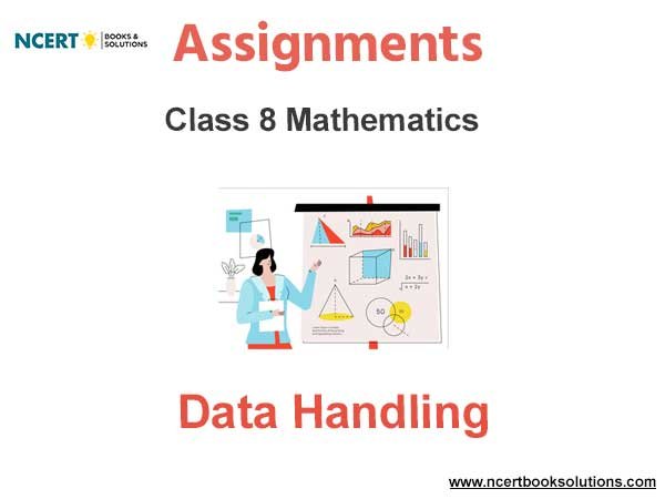 Assignments Class 8 Mathematics Data Handling PDF Download