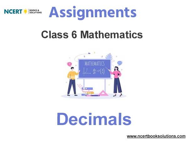Assignments Class 6 Mathematics Decimals Pdf Download