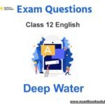 Deep Water Class 12 English Exam Questions