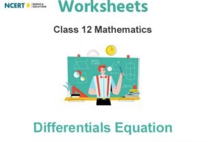 Worksheets Class 12 Mathematics Differentials Equation Pdf Download