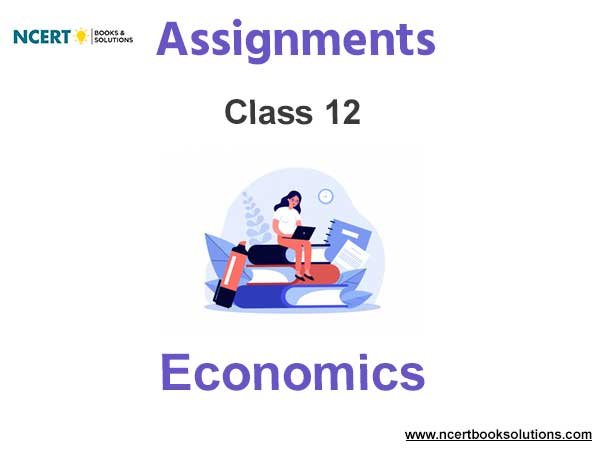 Assignments Class 12 Economics Pdf Download