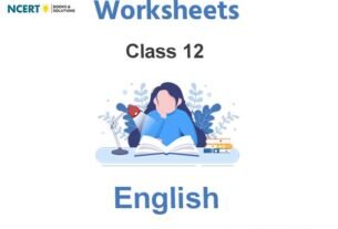 Worksheets Class 12 English Pdf Download