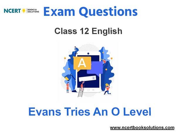 Evans Tries an O level important questions