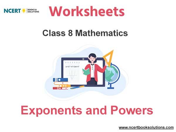 Worksheets Class 8 Mathematics Exponents and Powers Pdf Download