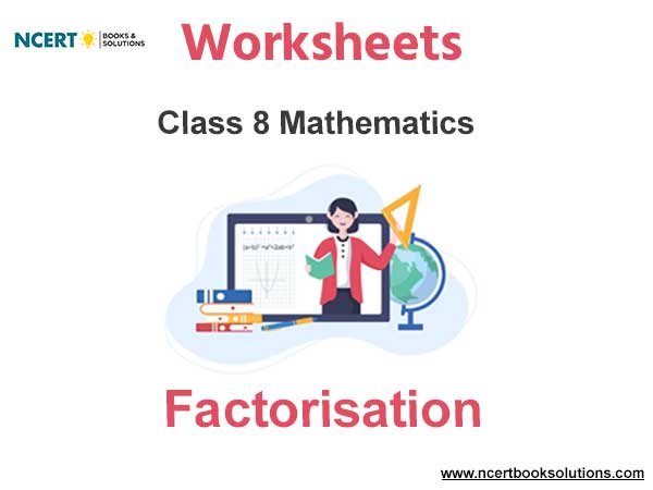 Worksheets Class 8 Mathematics Factorisation Pdf Download