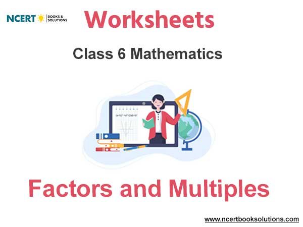 Worksheets Class 6 Mathematics Factors and Multiples Pdf Download