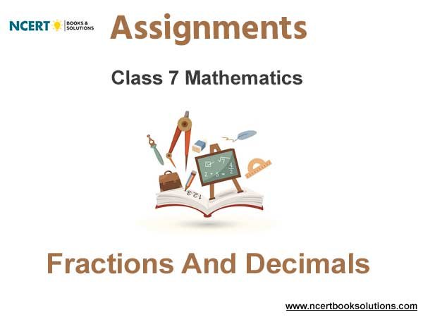 Assignments Class 7 Mathematics Fractions And Decimals Pdf Download