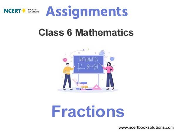 Assignments Class 6 Mathematics Fractions Pdf Download