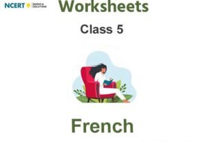 Worksheets Class 5 French Pdf Download