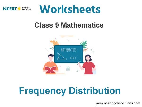 Worksheets Class 9 Mathematics Frequency Distribution Pdf Download
