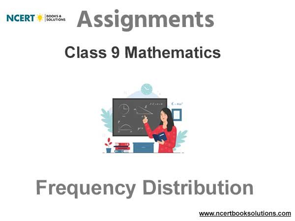 Assignments Class 9 Mathematics Frequency Distribution Pdf Download