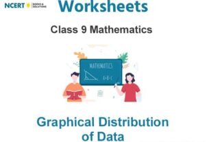 Worksheets Class 9 Mathematics Graphical Distribution of Data Pdf Download