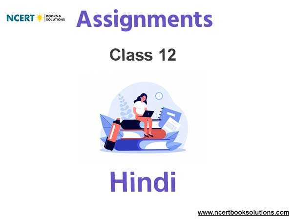 Assignments Class 12 Hindi Pdf Download
