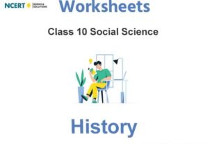 Worksheets Class 10 Social Science History Pdf Download
