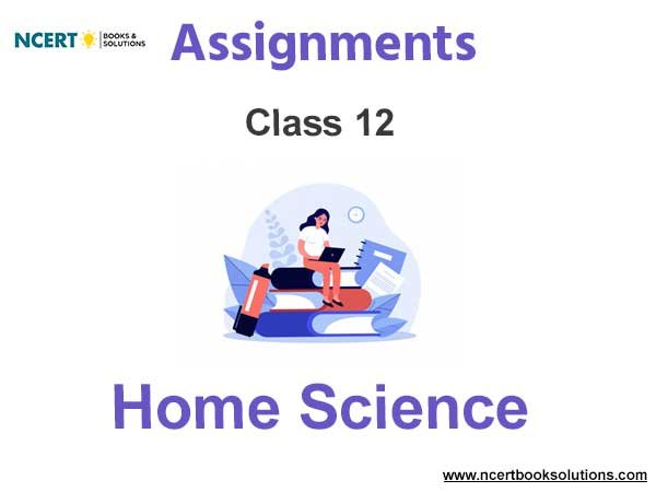 Assignments Class 12 Home Science Pdf Download
