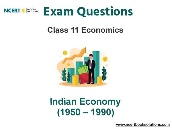 Indian Economy (1950 – 1990) Class 11 Economics Exam Questions