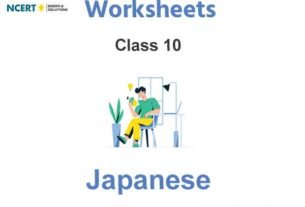Worksheets Class 10 Japanese Pdf Download