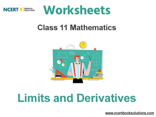 Worksheets Class 11 Mathematics Limits and Derivatives Pdf Download