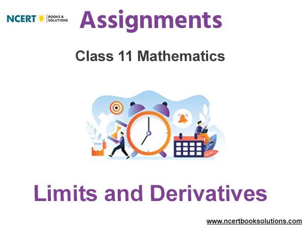 Assignments Class 11 Mathematics Limits and Derivatives Pdf Download
