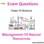 Management of Natural Resources Class 10 Science Exam Questions