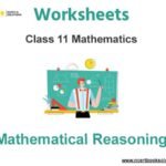 Worksheets Class 11 Mathematics Mathematical Reasoning Pdf Download