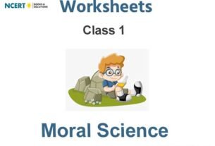 Worksheets Class 1 Moral Science Pdf Download