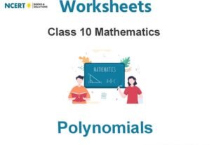 Worksheets Class 10 Mathematics Polynomials Pdf Download