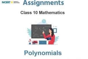 Assignments Class 10 Mathematics Polynomials Pdf Download