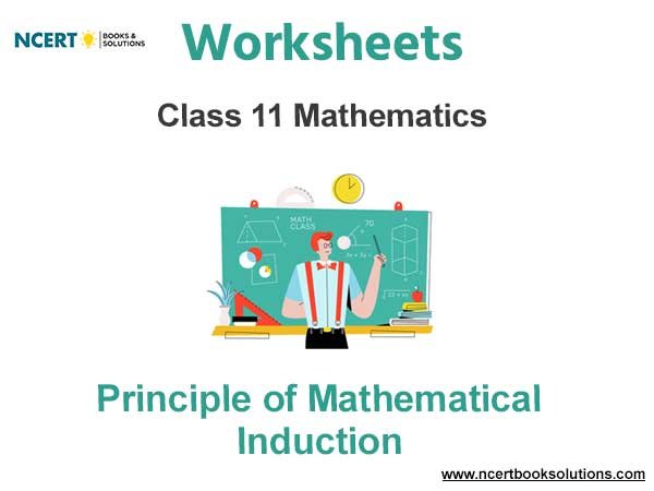 Worksheets Class 11 Mathematics Principle of Mathematical Induction (PMI) Pdf Download