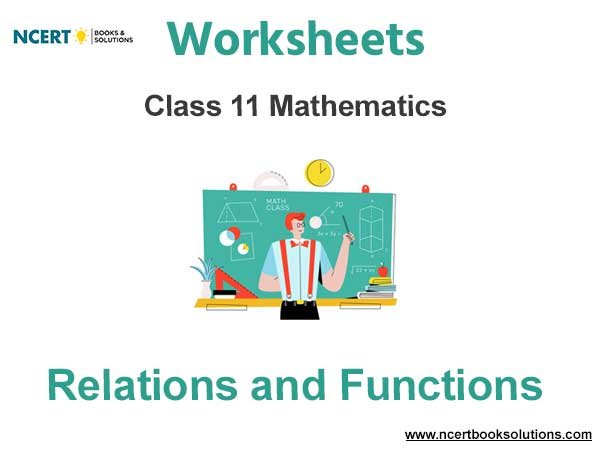 Worksheets Class 11 Mathematics Relations and Functions Pdf Download