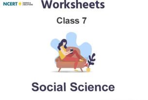 Worksheets Class 7 Social Science Pdf Download