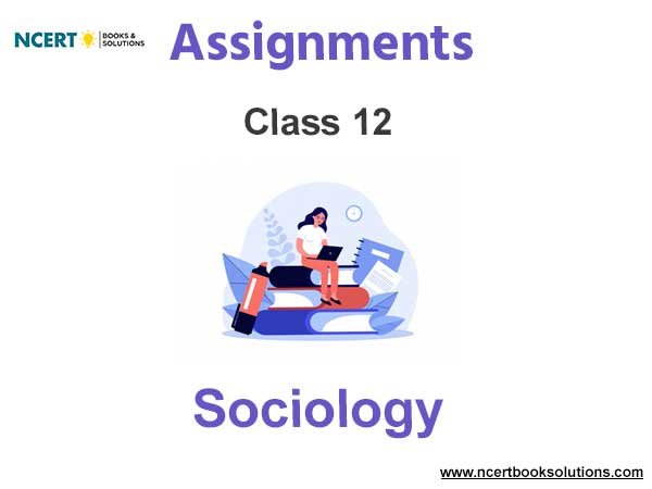 Assignments Class 12 Sociology Pdf Download