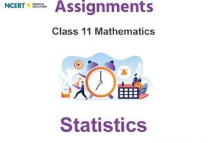 Assignments Class 11 Mathematics Statistics Pdf Download