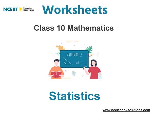 Worksheets Class 10 Mathematics Statistics Pdf Download