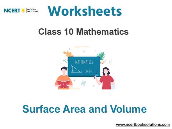 Worksheets Class 10 Mathematics Surface Area and Volume Pdf Download