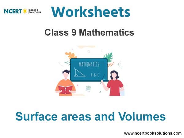 Worksheets Class 9 Mathematics Surface areas and Volumes Pdf Download