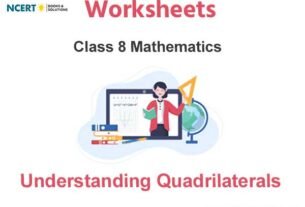 Worksheets Class 8 Mathematics Understanding Quadrilaterals Pdf Download