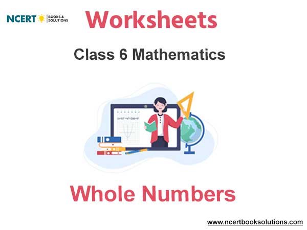 Worksheets Class 6 Mathematics Whole Numbers Pdf Download