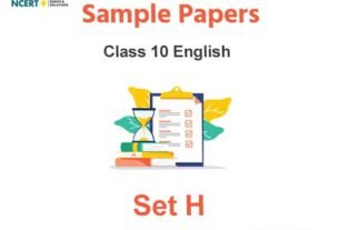 Class 10 English Sample Paper with Solutions Set H