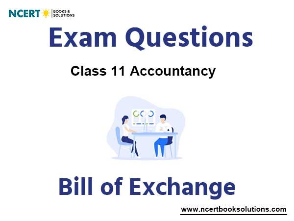 Bill of Exchange Class 11 Accountancy Exam Questions