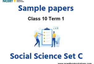 Class 10 social Science Sample Paper Term 1 With Solutions Set C
