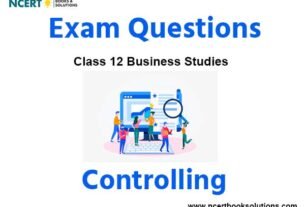 Controlling Class 12 Business Studies Exam Questions