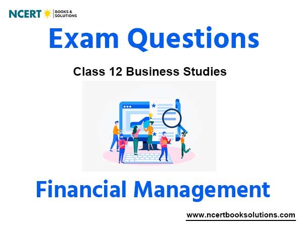 Financial Management Class 12 Business Studies Exam Questions
